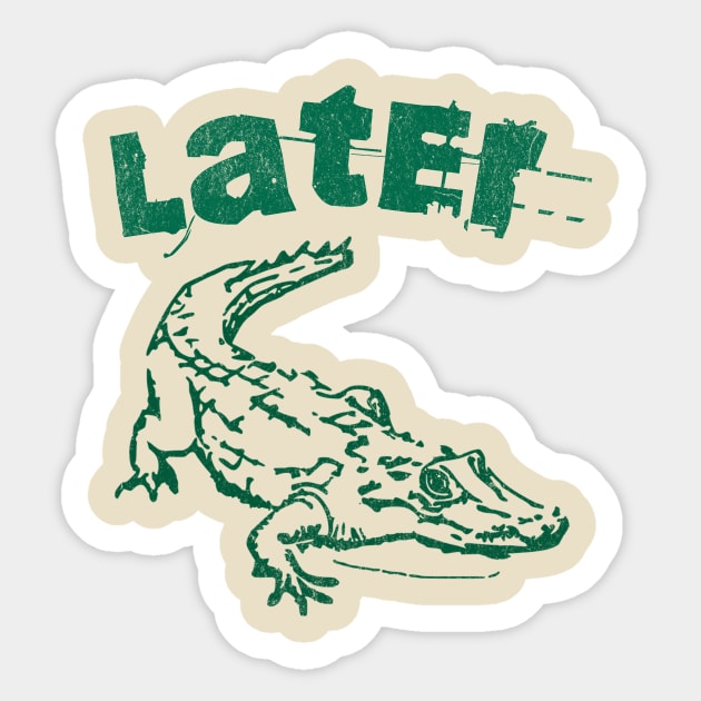 Later Alligator – Distressed Retro Reptile Graphic Sticker by DonWillisJrArt